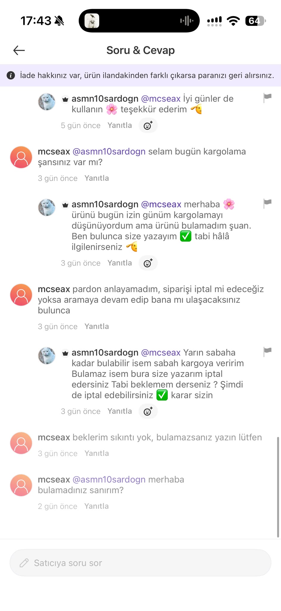 Satıcının ürünü bulamadığını söylediği ve beklemeyi kabul ettiğim konuşma